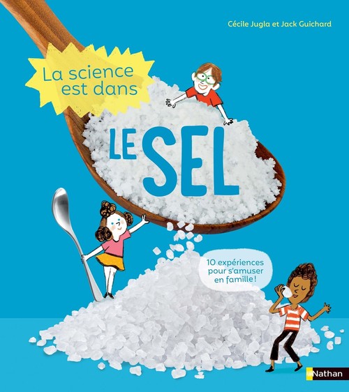 Couverture ebook de La Science est dans le sel, de Jack Guichard, Cécile Jugla, Laurent Simon
