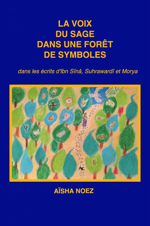 Couverture ebook de La voix du sage dans une forêt de symboles, de Aisha Noez