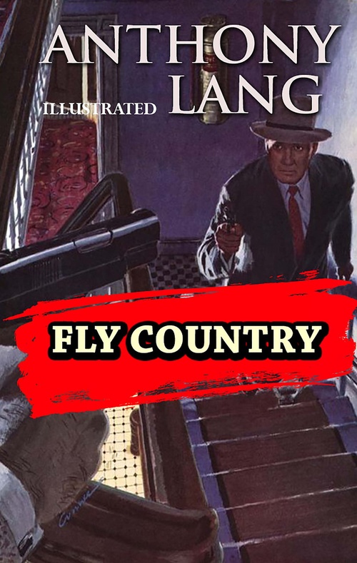 Couverture ebook de Fly Country. Illustrated, de Anthony Lang