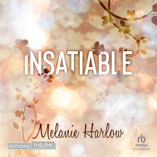 Couverture audiobook de Insatiable, de Melanie Harlow
