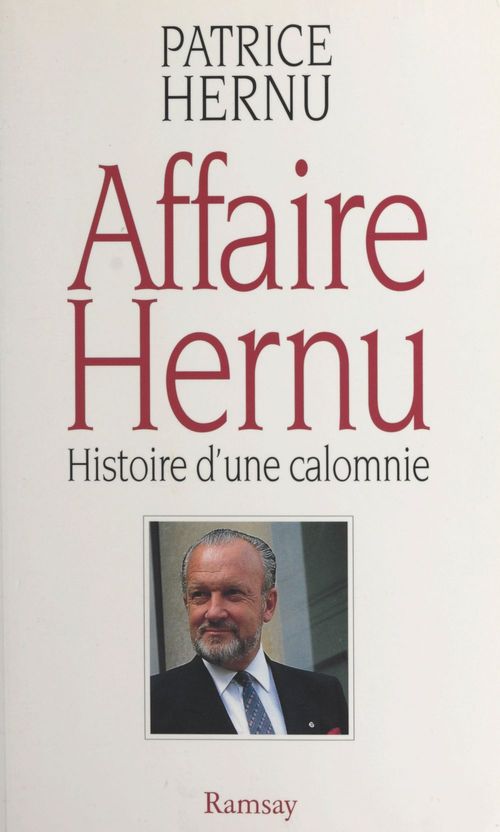 Couverture ebook de Affaire Hernu : histoire d'une calomnie, de Hernu/Patrice