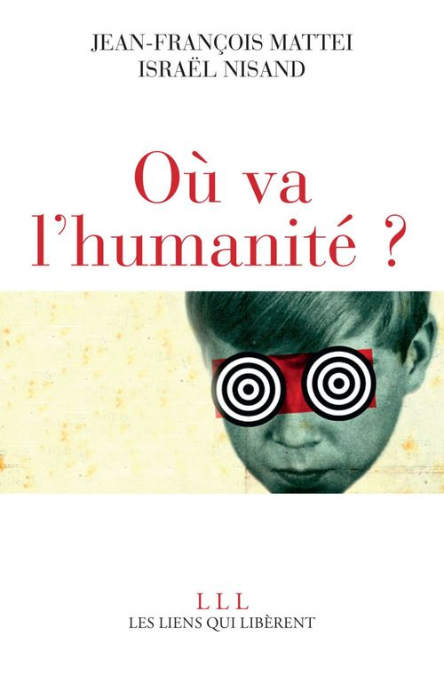Couverture ebook de Où va l'Humanité ?, de Jean-François Mattéi, Israël Nisand
