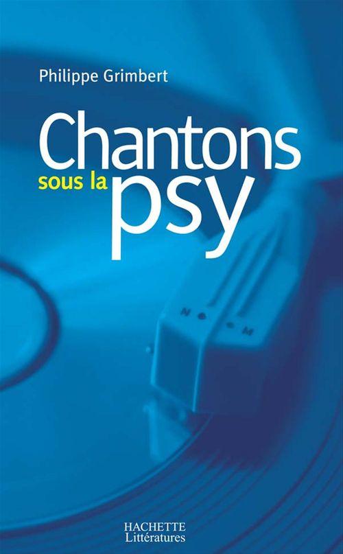 Couverture ebook de Chantons sous la psy, de Philippe Grimbert