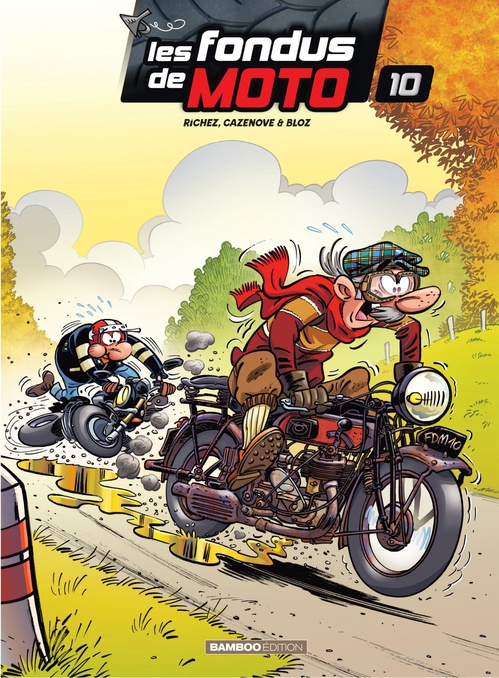 ebook cover of Les fondus de moto - Tome 10, by Christophe Cazenove, Hervé Richez, Bloz