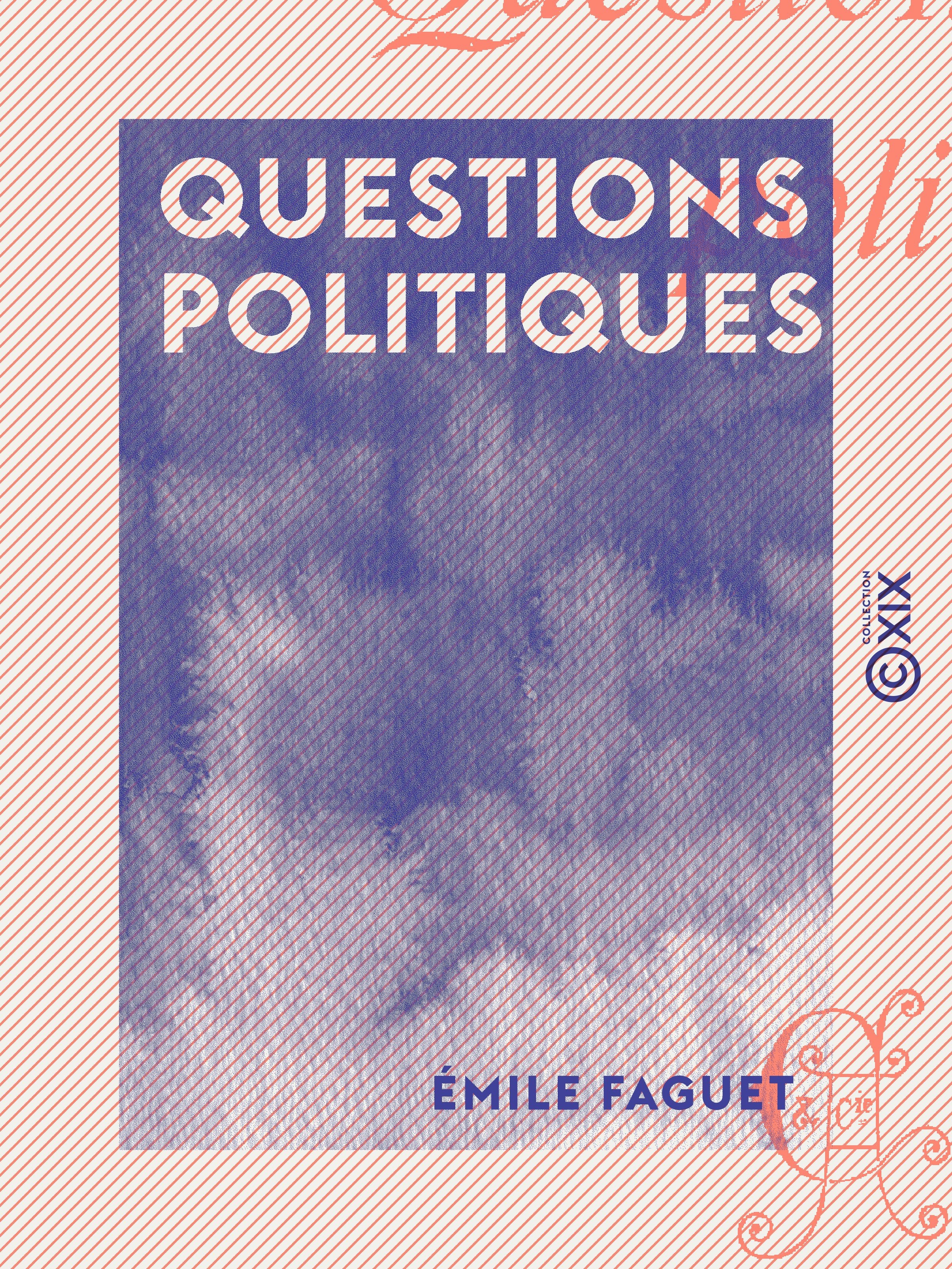 Couverture ebook de Questions politiques, de Emile Faguet