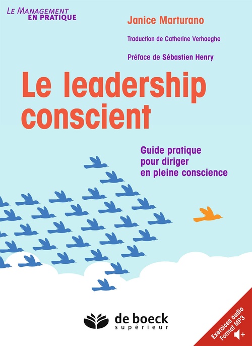 Couverture ebook de Le leadership conscient : Guide pratique pour diriger en pleine conscience, de Janice Marturano