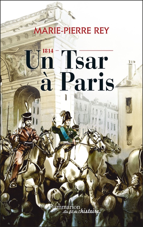 ebook cover of 1814 Un Tsar à Paris, by Marie-Pierre Rey