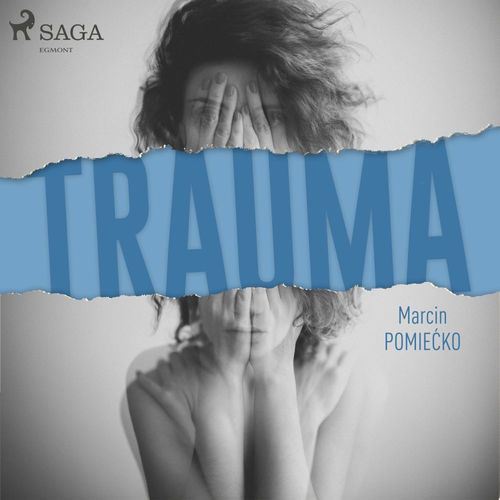 Couverture audiobook de Trauma, de Marcin Pomie'Cko