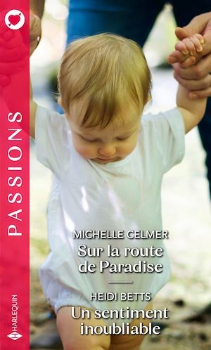 Couverture ebook de Sur la route de Paradise - Un sentiment inoubliable, de Michelle Celmer, Heidi Betts