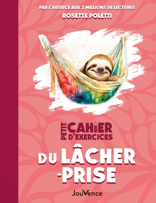 Couverture ebook de Petit cahier d'exercices du lâcher-prise, de Barbara Dobbs, Rosette Poletti