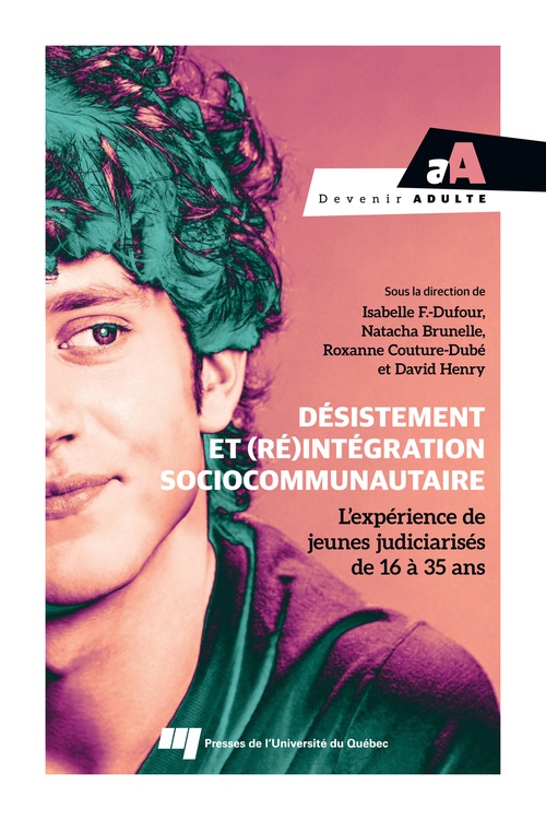 ebook cover of Désistement et (ré)intégration sociocommunautaire, by Natacha Brunelle, Roxanne Couture-Dubé, Isabelle F. Dufour, David Henry