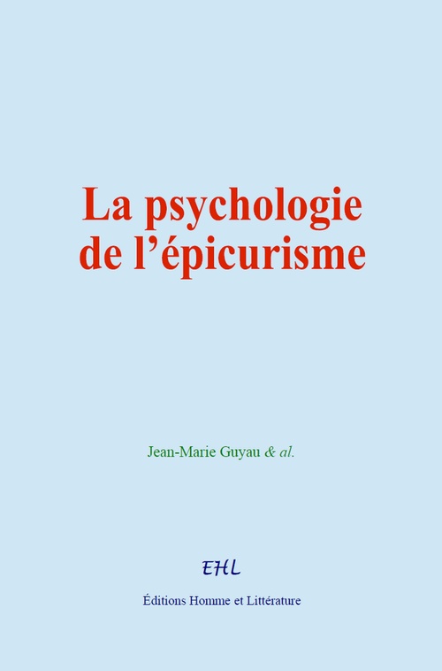 ebook cover of La psychologie de l´épicurisme, by Jean-Marie Guyau & Al.