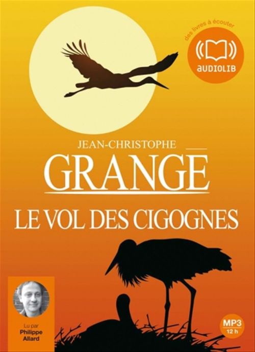 audiobook cover of Le vol des cigognes, by Jean-Christophe Grangé
