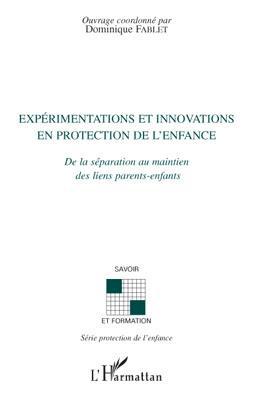 ebook cover of Expérimentations et innovations en protection de l'enfance, by Dominique Fablet