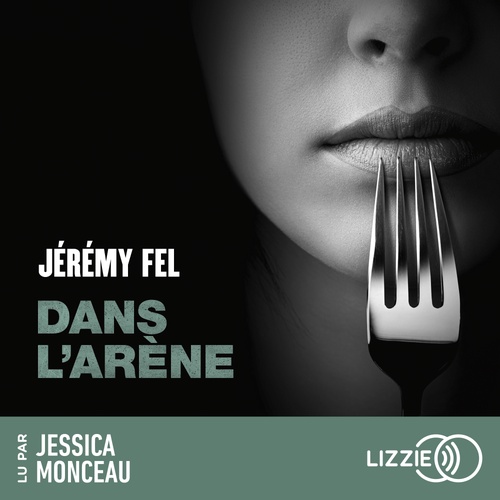 audiobook cover of Dans l'arène - Déguster le noir, by Jérémy Fel