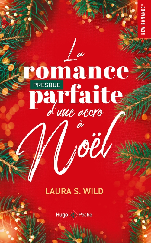 Couverture ebook de La romance presque parfaite d'une accro à Noël, de Laura S. Wild