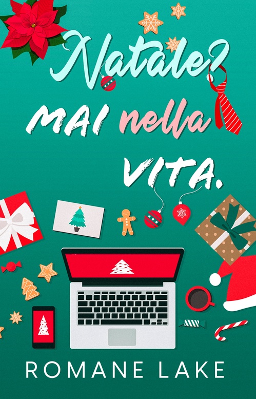ebook cover of Natale? Mai nella vita., by Romane Lake