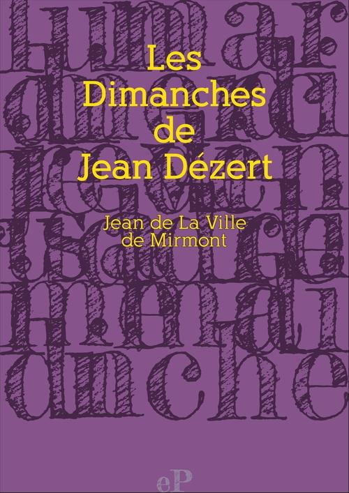 Couverture ebook de Les Dimanches de Jean Dézert, de Jean de La ville de mirmont