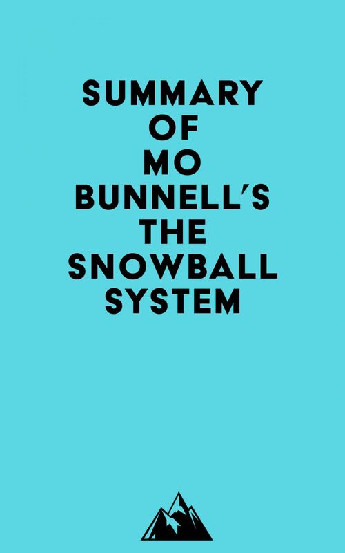 ebook cover of Summary of Mo Bunnell's The Snowball System, by Everest Media