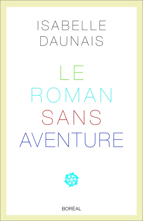 Couverture ebook de Le roman sans aventure, de Isabelle Daunais