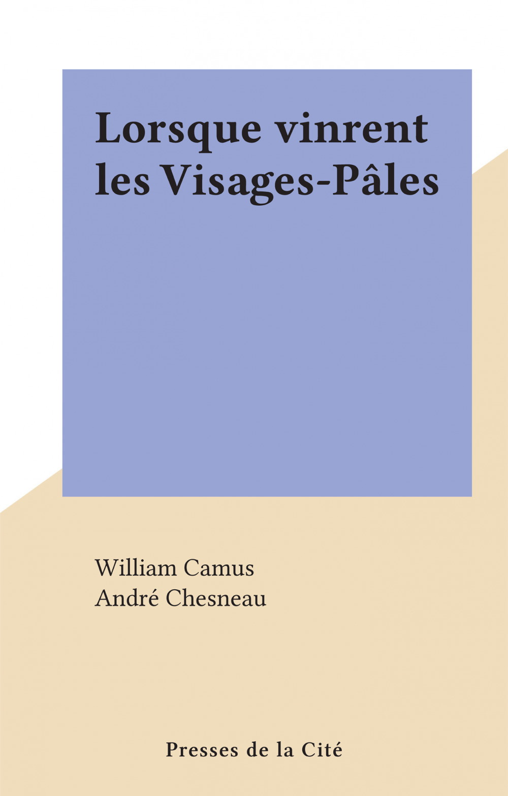 ebook cover of Lorsque vinrent les Visages-Pâles, by William Camus
