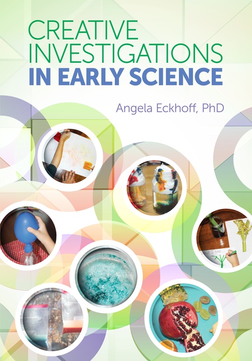 Couverture ebook de Creative Investigations in Early Science, de Angela Eckhoff