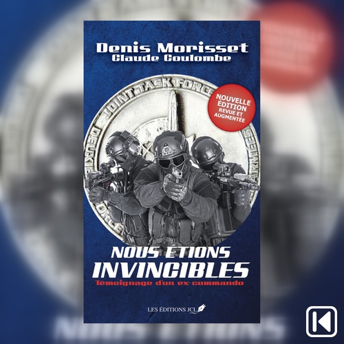 audiobook cover of Nous étions invincibles: Témoignage d'un ex-commando, by Denis Coulombe Claude Morisset