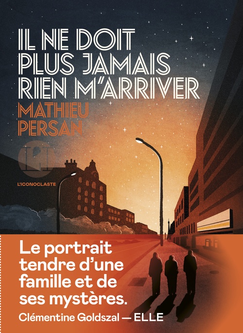 ebook cover of Il ne doit plus jamais rien m'arriver, by Mathieu Persan