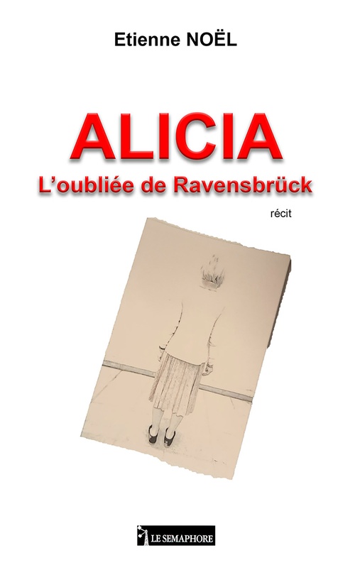 ebook cover of ALICIA - L´oubliée de Ravensbrück, by Etienne Noël