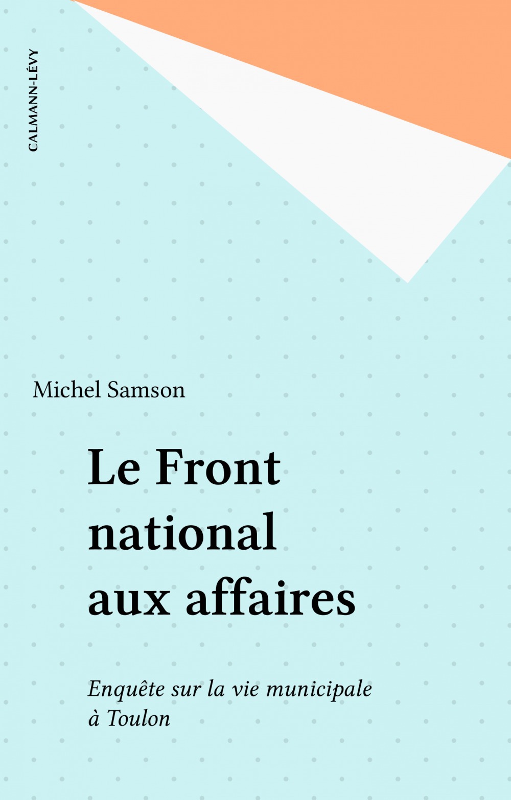 Couverture ebook de Le Front national aux affaires, de Michel Samson
