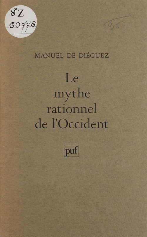 Couverture ebook de Le mythe rationnel de l'Occident, de Dieguez (De) M.