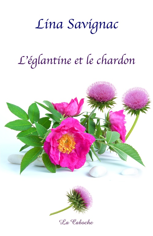 ebook cover of L'églantine et le chardon, by Lina Savignac