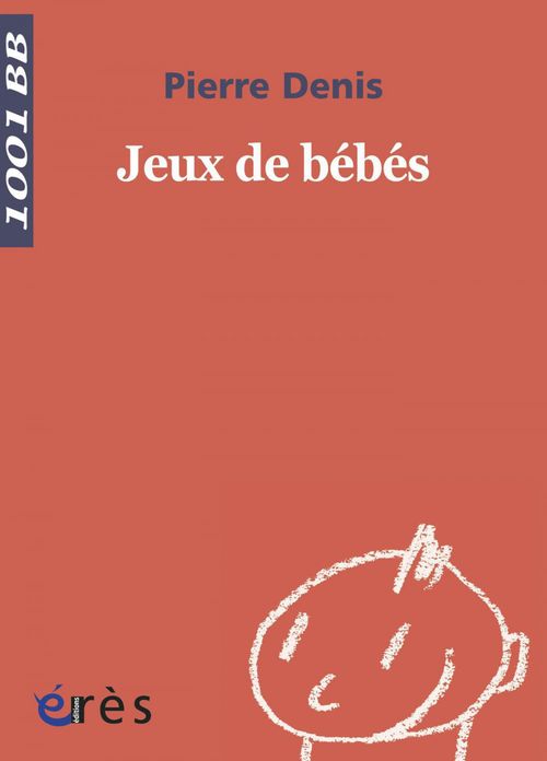 Couverture ebook de Jeux de bébés - 1001 bb n°63, de Pierre Denis