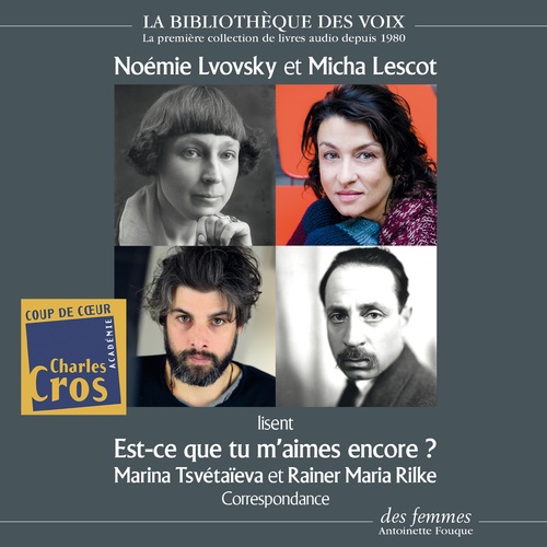 Couverture audiobook de Est-ce que tu m'aimes encore ?, de Marina Tsvétaïeva, Rainer Maria Rilke