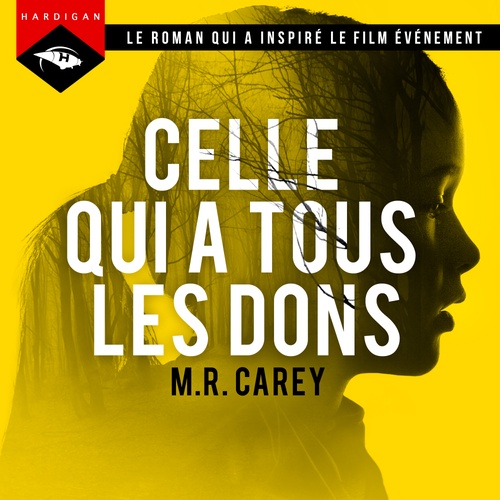 audiobook cover of Celle qui a tous les dons, by Mike Carey