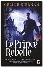 ebook cover of Le Prince rebelle (Les Moorehawke***), by Celine Kiernan