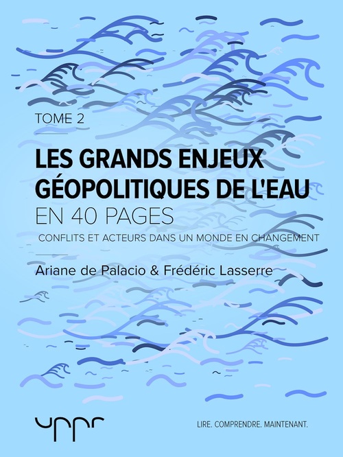 ebook cover of Les grand enjeux géopolitiques de l'eau - Tome 2, by Ariane De Palacio, Frederic Lasserre