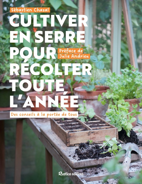 Couverture ebook de Cultiver en serre pour récolter toute l´année, de Sébastien Chazal