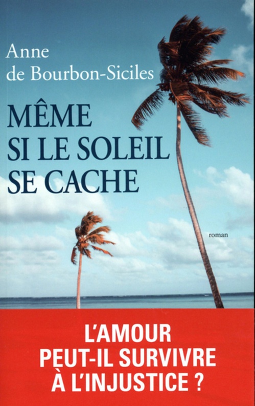 Couverture ebook de Même si le soleil se cache, de Anne de Bourbon-Siciles