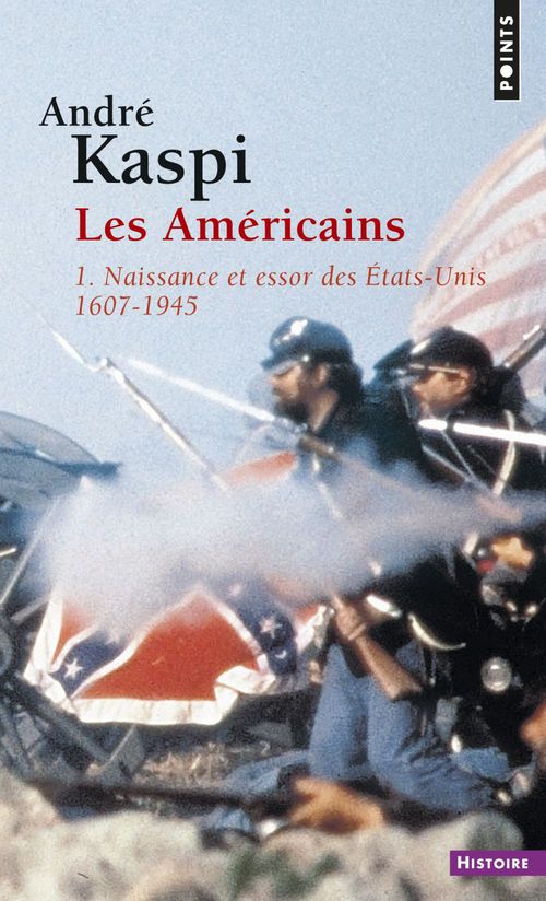 ebook cover of Américains. 1. Naissance et essor des États-Unis (1607-1945) (Les), by André Kaspi
