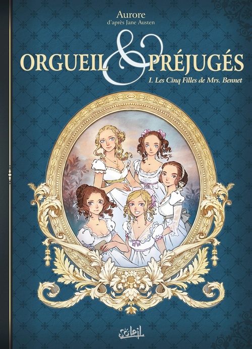 Couverture ebook de Orgueil et Préjugés T01 - Les Cinq Filles de Mrs Bennet, de Aurore