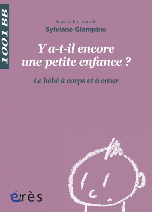 ebook cover of Y a-t-il encore une petite enfance ? - 1001 bb n°132, by Sylviane Giampino