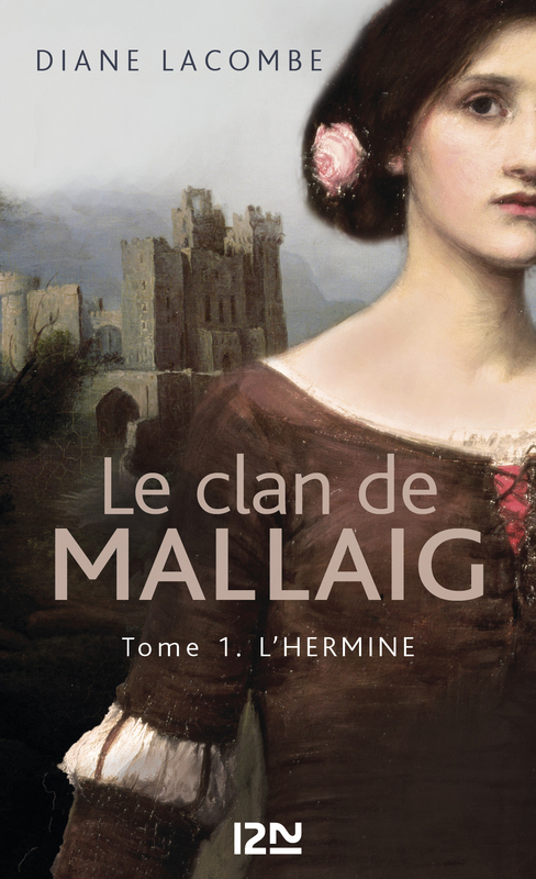 ebook cover of Le clan de Mallaig - tome 1 L'hermine, by Diane Lacombe