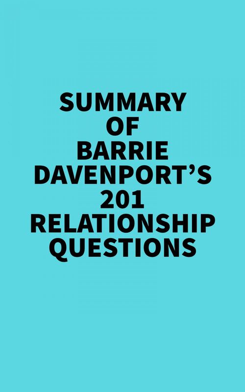 Couverture ebook de Summary of Barrie Davenport's 201 Relationship Questions, de Everest Media