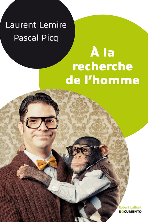 ebook cover of A la recherche de l'homme - Documento, by Laurent Lemire, Pascal Picq