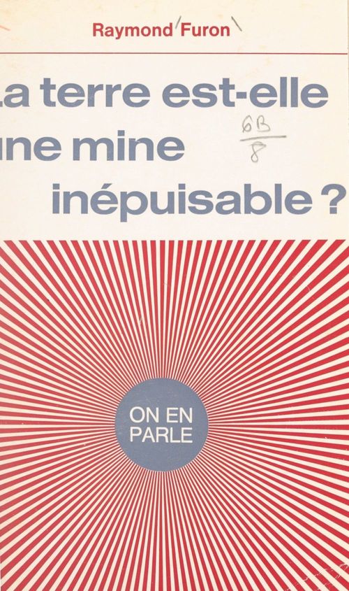 Couverture ebook de La Terre est-elle une mine inépuisable ?, de Raymond Furon
