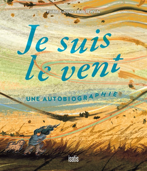 ebook cover of Je suis le vent, by Rachel Poliquin, Rachel Wada