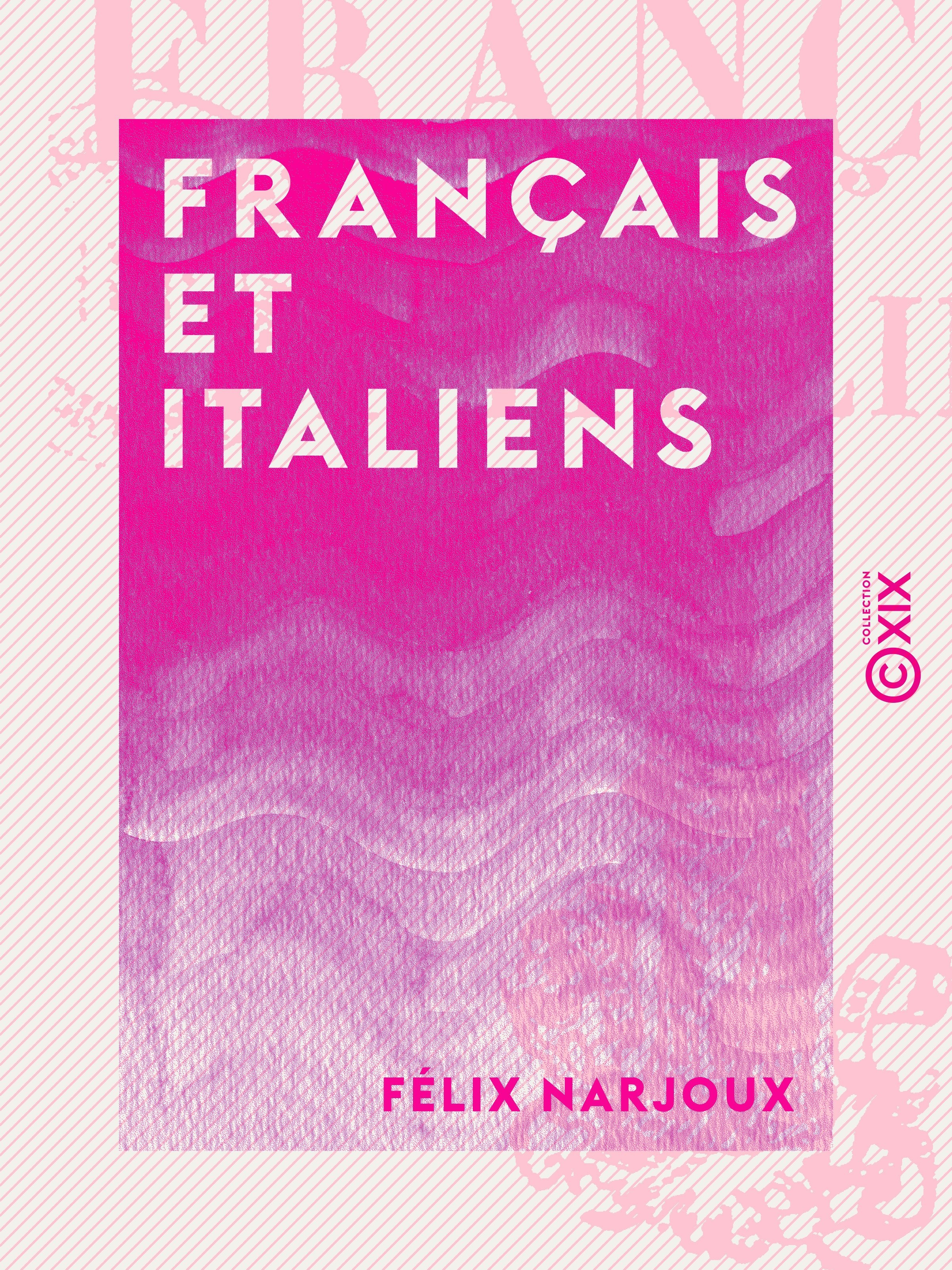 Couverture ebook de Français et Italiens, de Felix Narjoux