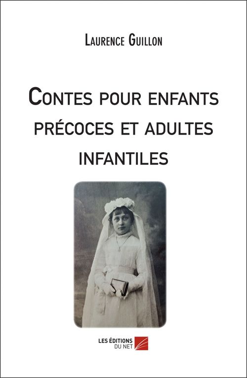 Couverture ebook de Contes pour enfants précoces et adultes infantiles, de Laurence Guillon