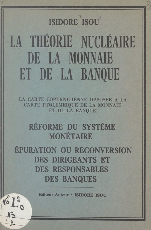 Couverture ebook de La théorie nucléaire de la monnaie et de la banque, de Isidore Isou